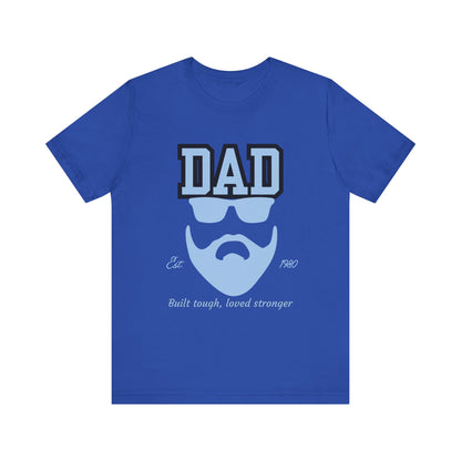 Dad Beard Unisex Jersey Tee - Built Tough, Loved Stronger, Father's Day Gift, Dad Shirt, Cool Dad Tee, Gift for Dads