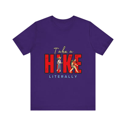 Take a Hike Unisex T-Shirt, Hiking Shirt, Adventure Tee, Gift for Outdoor Lovers, Travel Apparel, Nature Walk T-Shirt