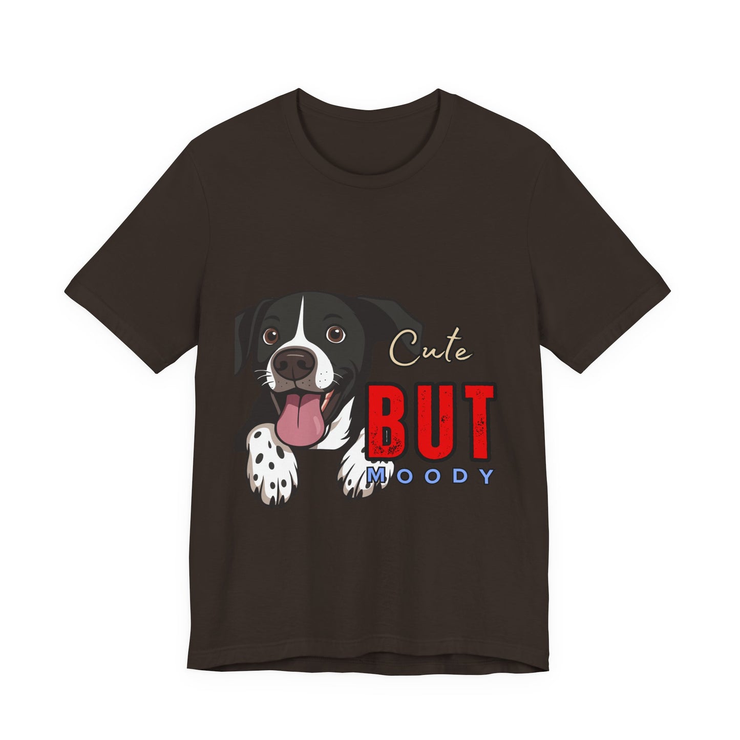 Cute But Moody Dog T-Shirt, Pet Lover Gift, Unisex Tee, Animal Fan Apparel, Dog Mom Shirt, Funny Graphic Tee