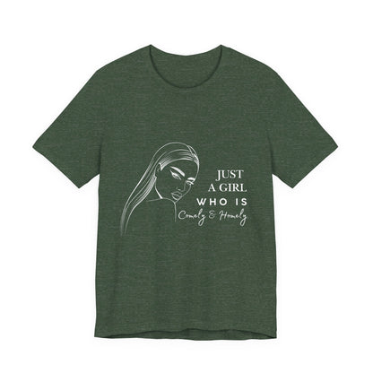 Stylish Unisex Tee - Just a Girl Who is Comely & Homely | Casual Wear, Gift for Her, Everyday Fashion, Trendy Apparel, Graphic Tee