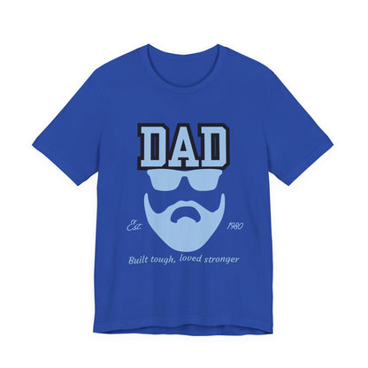 Dad Beard Unisex Jersey Tee - Built Tough, Loved Stronger, Father's Day Gift, Dad Shirt, Cool Dad Tee, Gift for Dads