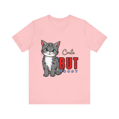 Cute but Moody Cat Tee, Unisex Jersey Short Sleeve, Cat Lover Gift, Funny Animal Shirt, Pet Parent Apparel, Birthday Gift