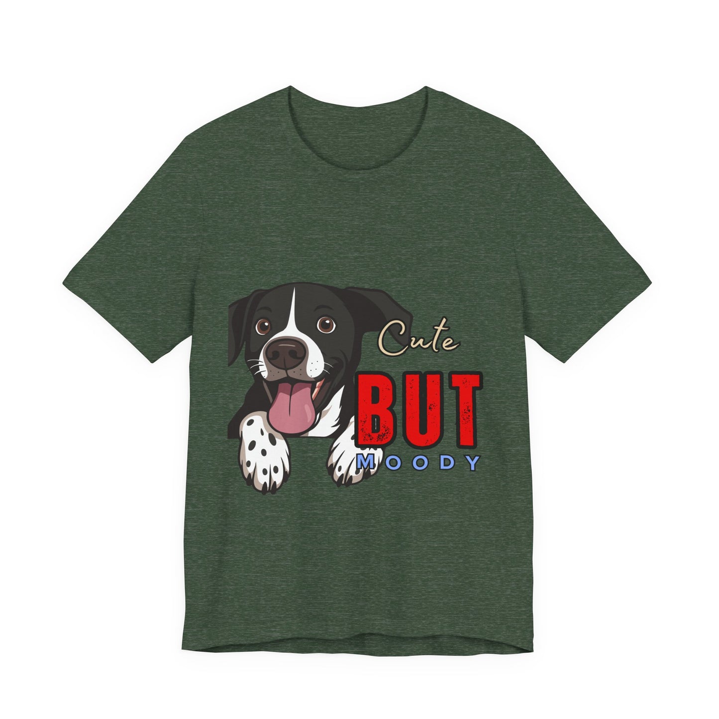 Cute But Moody Dog T-Shirt, Pet Lover Gift, Unisex Tee, Animal Fan Apparel, Dog Mom Shirt, Funny Graphic Tee