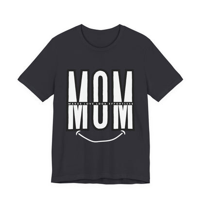 Mom Life Short Sleeve Tee - Perfect Gift for Mothers, Mother's Day, Casual Wear, Family Gatherings, Unique Mom Shirt