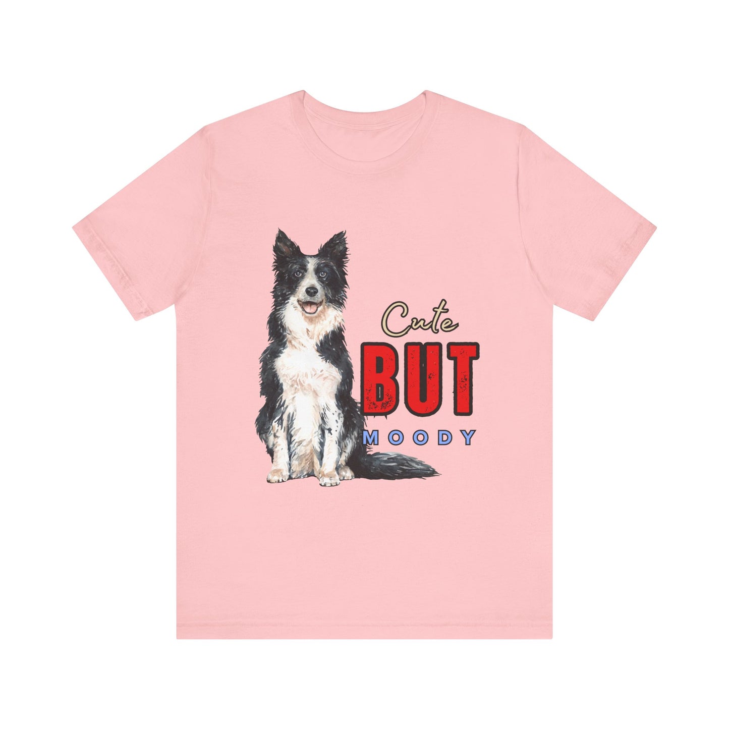 Cute but Moody Dog Tee, Pet Lover T-Shirt, Animal Graphic Shirt, Gift for Dog Owners, Fun Casual Wear