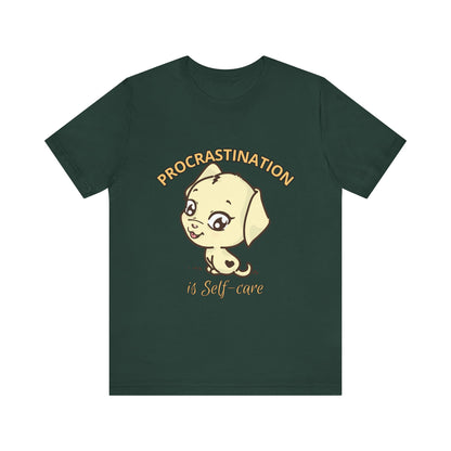 Procrastination is Self-Care Tee, Unisex Fashion T-Shirt, Cute Dog Graphic Tee, Relaxation Gift, Daily Comfort Top