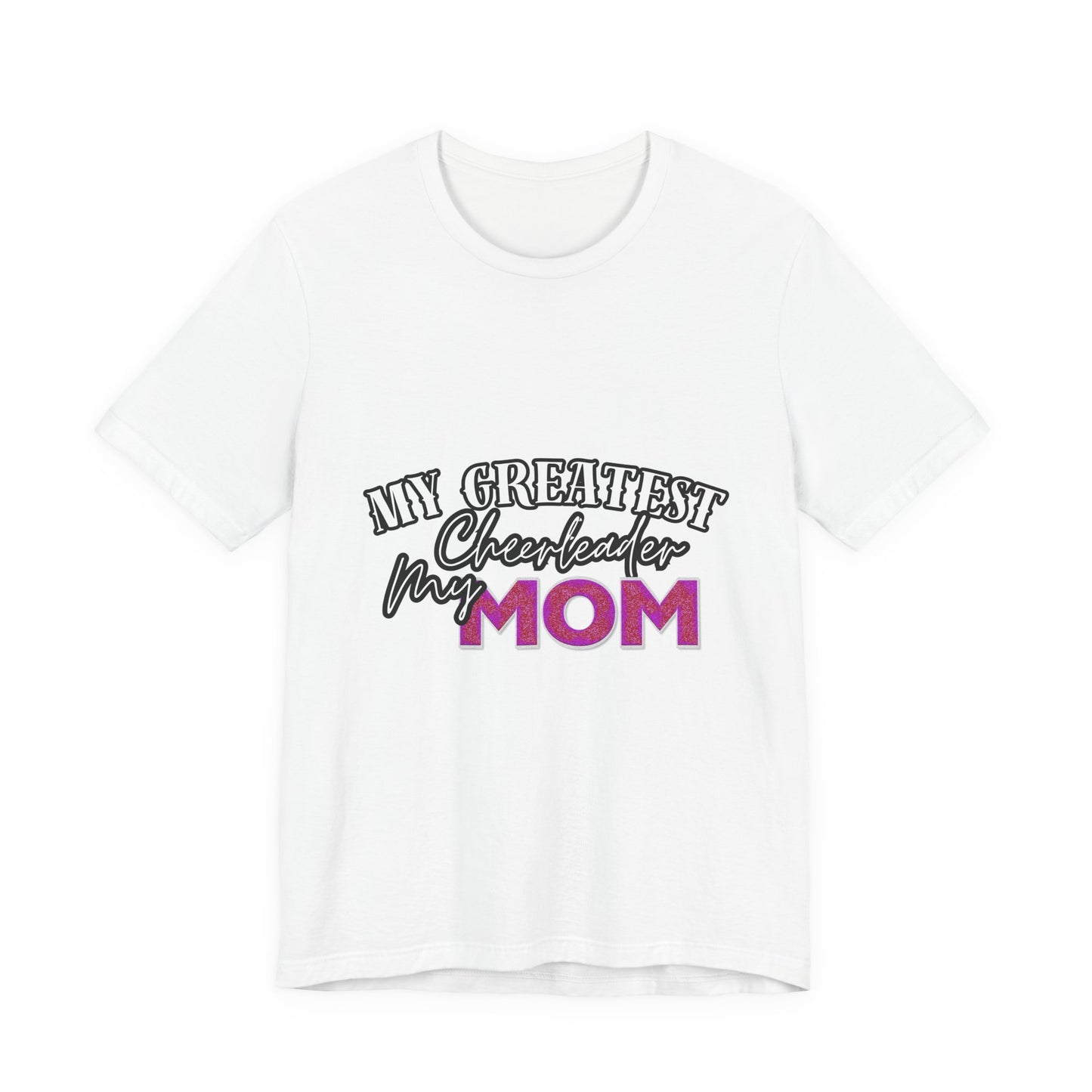 My Greatest Cheerleader Unisex Tee, Mom Gift, Mother's Day Shirt, Funny Family T-Shirt, Gift for Mom, Casual Wear