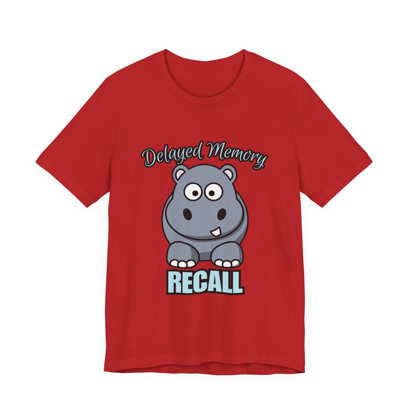 Delayed Memory Recall, Funny Hippo T-Shirt, Delayed Memory Tee, Gift for Memory Impairment Humor, Cute Animal Apparel, Unisex Jersey Tee