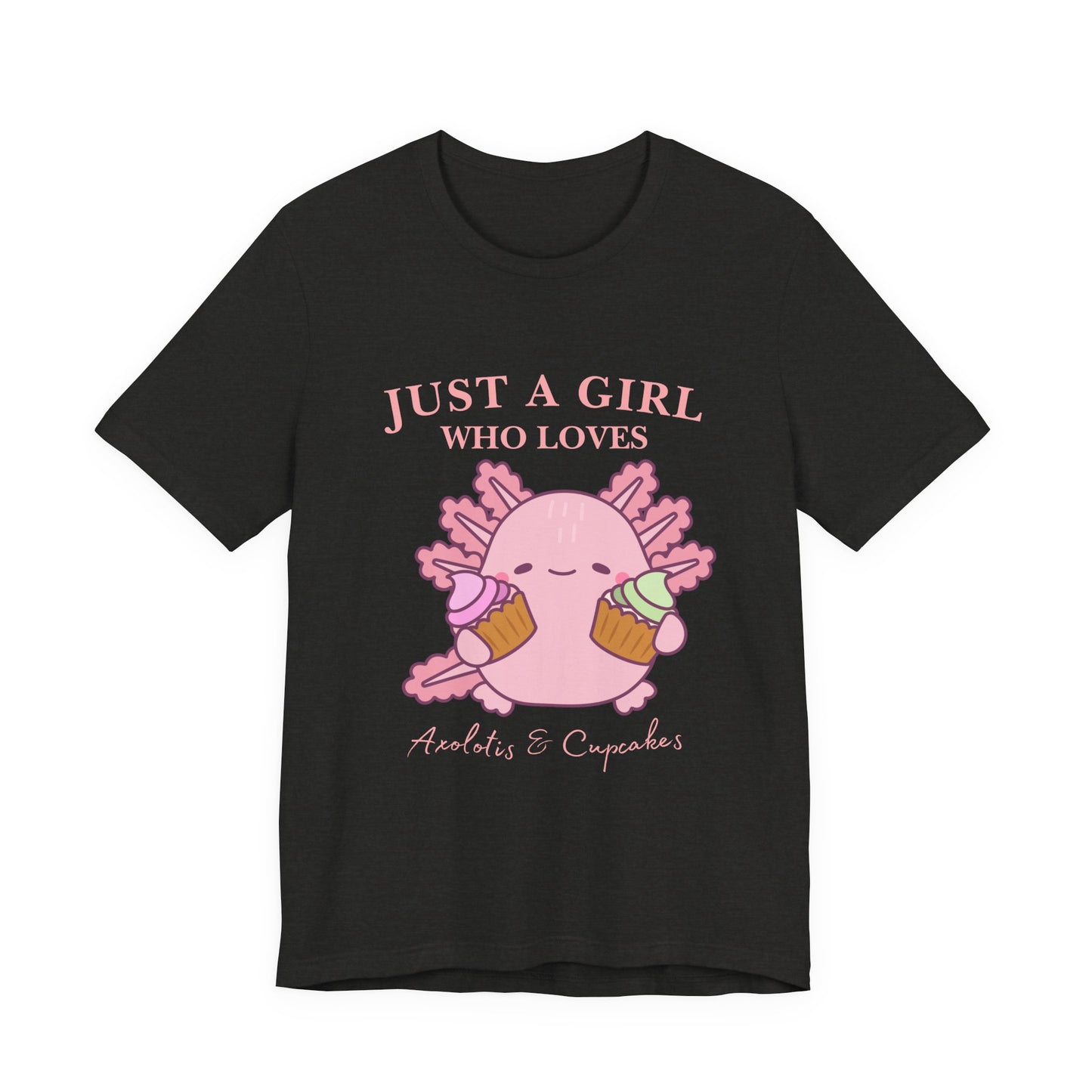 Cute Foodie Shirt for Girls - Just a Girl Who Loves Chocolates & Cupcakes, Fun Casual Tee, Gift for Food Lovers, Axolotis T-shirt