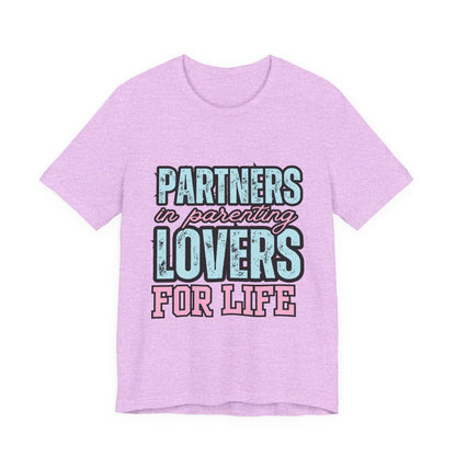 Partners in Parenting Lovers for Life Tee, Unisex T-Shirt, Couple's Gift, Family Apparel, Valentine’s Day, Anniversary, Parenting Humor