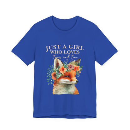 Just a Girl Who Loves Foxes Tee | Cute Animal Lovers Shirt, Gift for Her, Nature Tee, Floral T-Shirt, Birthday Gift