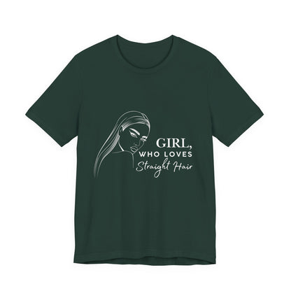 Girl Who Loves Straight Hair Tee, Unisex T-Shirt, Fashion Tee, Hair Lover Gift, Casual Outfit, Trendy Style