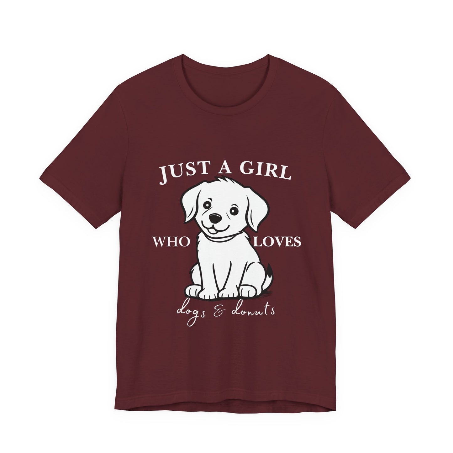Just a Girl Who Loves Dogs & Donuts T-Shirt, Cute Pet Lover Tee, Gift for Dog Moms, Animal Lover Apparel, Perfect for Birthdays
