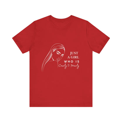 Stylish Unisex Tee - Just a Girl Who is Comely & Homely | Casual Wear, Gift for Her, Everyday Fashion, Trendy Apparel, Graphic Tee