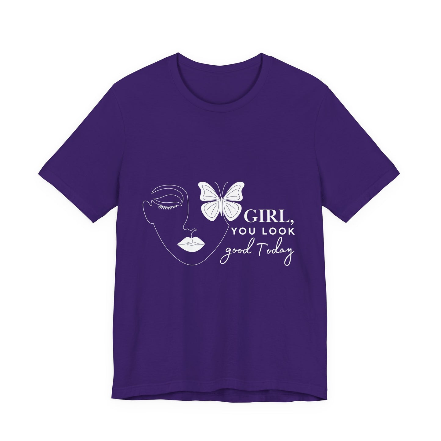 Girl You Look Good Today T-Shirt, Girls Empowerment Butterfly Tee, Inspirational Women’s Shirt, Cute Casual Top, Gift for Her, Motivational Apparel