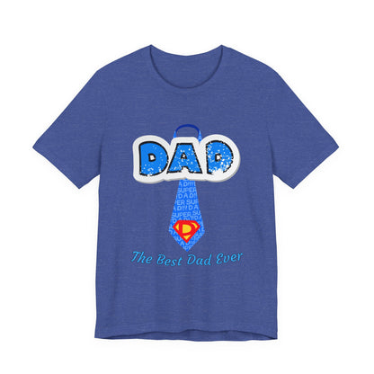 Best Dad Ever T-Shirt, Father's Day Gift, Dad Humor Tee, Unisex Short Sleeve Tee, Family Reunion Shirt, Gift for Dad