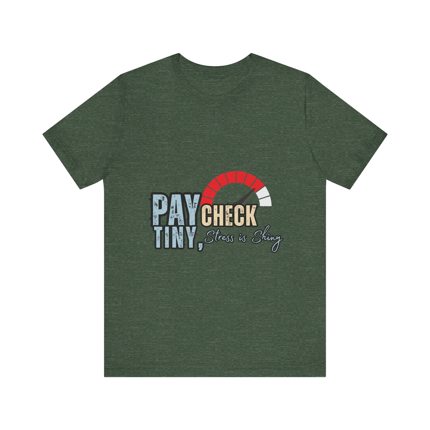Paycheck Stress Is Crazy Tee, Funny T-Shirt, Unisex Graphic Tee, Relaxed Fit Humor Top, Gift for Payroll Workers, Office Humor Shirt