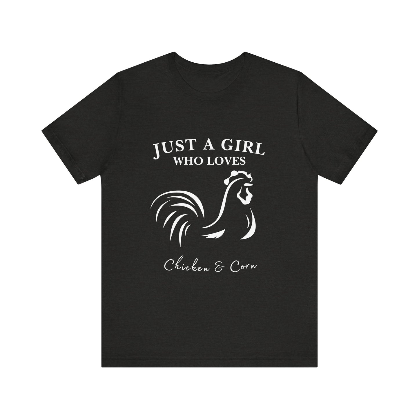Country Chick Tee: Just a Girl Who Loves Chickens & Corn, Farm Life T-Shirt, Gift for Farmers, Summer Style, Cute Animal Shirt
