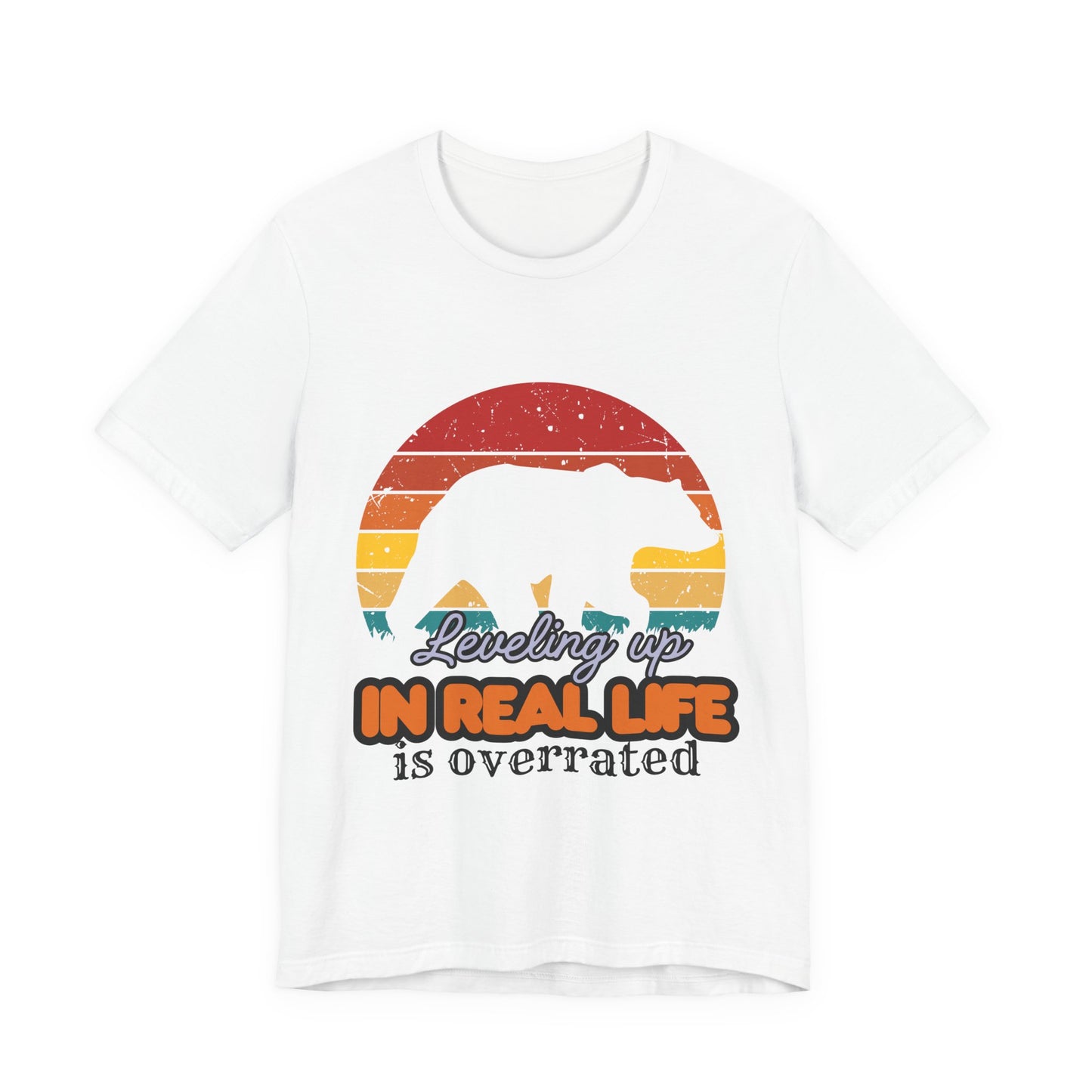 Retro Bear Graphic Tee - 'Leveling Up in Real Life is Overrated', Casual Wear, Gifts for Nature Lovers, Outdoor Adventures, Everyday Style, Gamer Tee