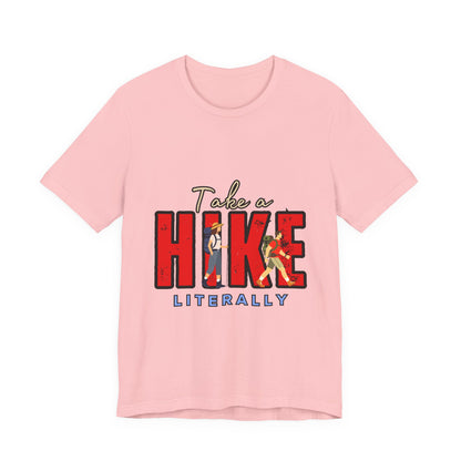 Take a Hike Unisex T-Shirt, Hiking Shirt, Adventure Tee, Gift for Outdoor Lovers, Travel Apparel, Nature Walk T-Shirt