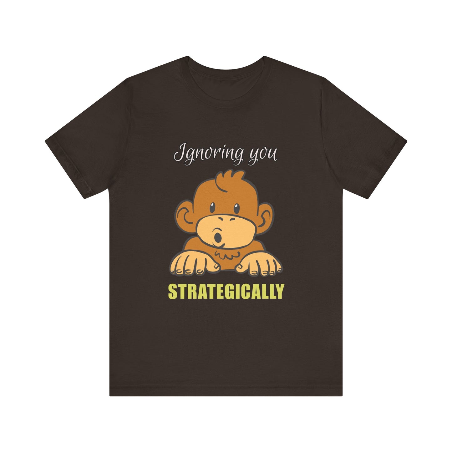 Ignoring You Strategically, Cute Monkey Humor Unisex Tee, Funny Shirt, Gift for Animal Lovers, Birthday Present, Casual Wear, Everyday Humor