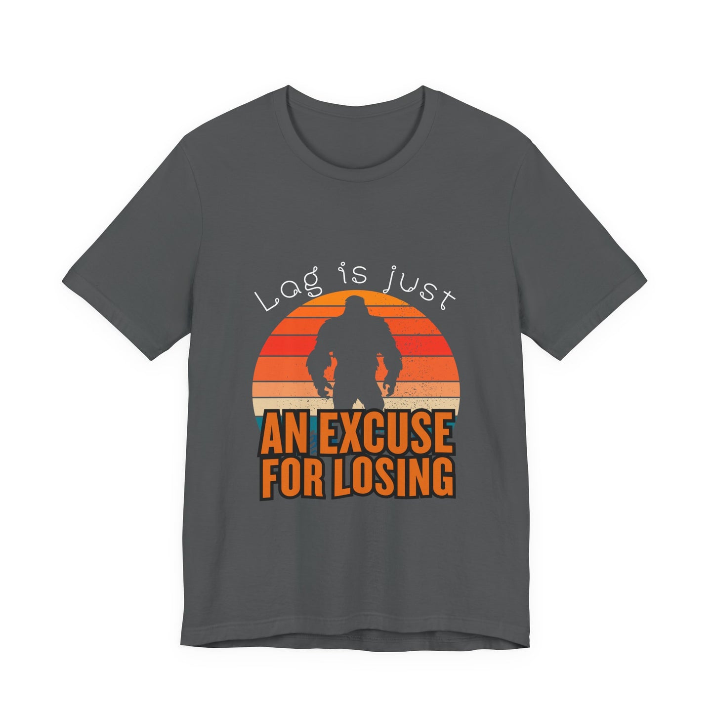 Funny Gaming Tee - 'Lag is Just An Excuse for Losing' Unisex Jersey Short Sleeve Tee, Gamer Gift, Casual Wear, Online Gaming, Quirky