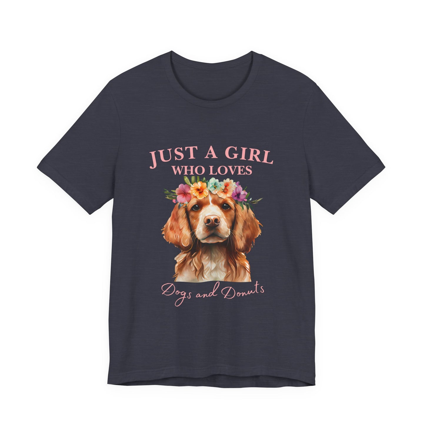 Just a Girl Who Loves Dogs and Donuts Tee, Cute Pet Lover Shirt, Animal Lover Gift, Dog Mom Apparel, Fun Casual Wear