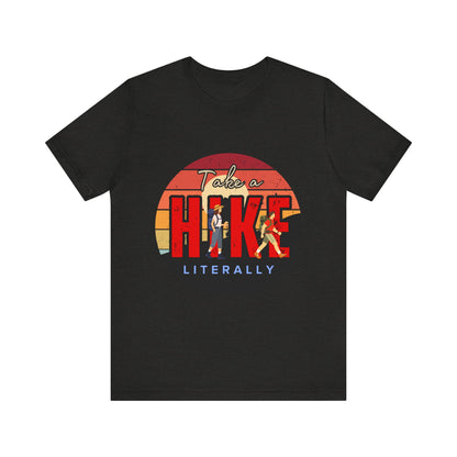 Take a Hike Unisex Tee | Outdoor Adventure T-Shirt, Nature Lover Gift, Hiking Apparel, Funny Hiking Shirt, Casual Statement Tee