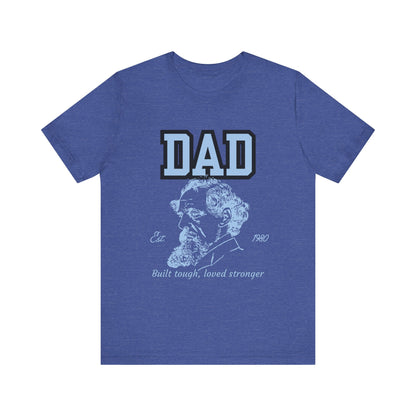 Dad's Long Beard Unisex Tee | Built Tough Loved Stronger | Father's Day Gift, Casual Wear, Family Reunion, Birthday Gift, Summer Style