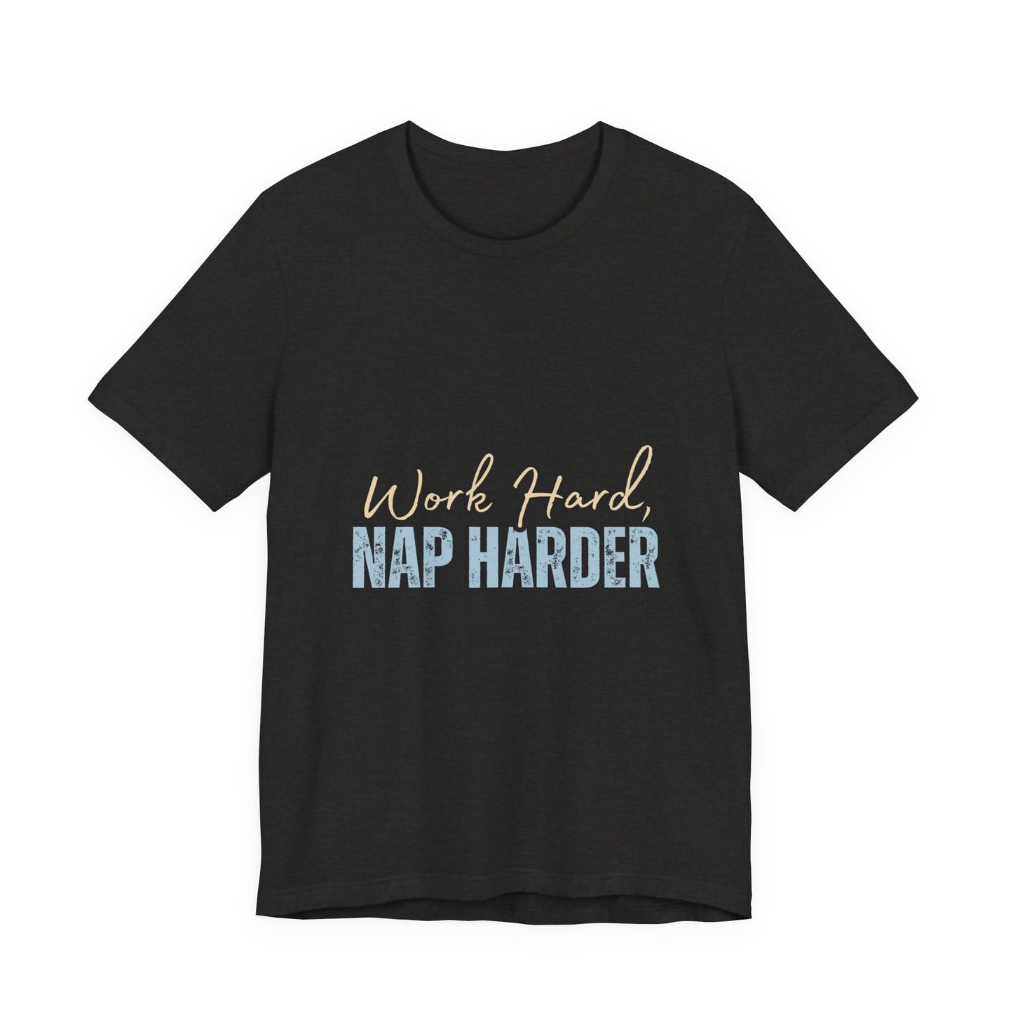 Work Hard, Nap Harder Unisex Jersey Short Sleeve Tee, Funny T-Shirt, Gift for Nappers, Casual Wear, Relaxation Shirt, Birthday Gift, [...]