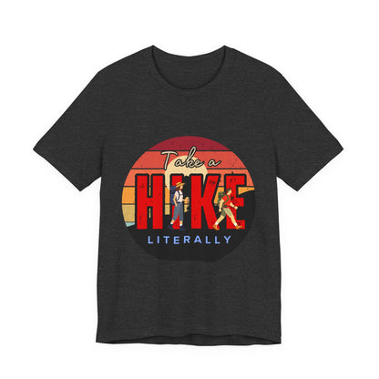 Take a Hike Unisex Tee | Outdoor Adventure T-Shirt, Nature Lover Gift, Hiking Apparel, Funny Hiking Shirt, Casual Statement Tee