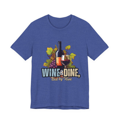 Wine & Dine Short Sleeve Tee | Perfect for Food Lovers, Wine Enthusiasts, Casual Gatherings, Gifts, Unisex Apparel