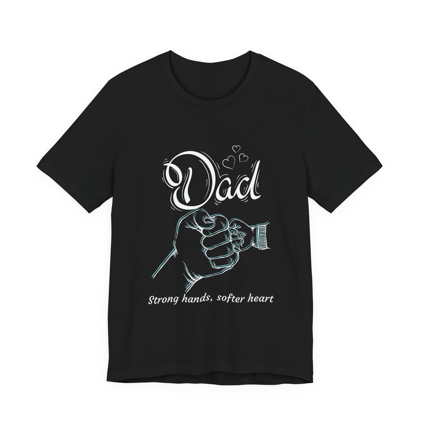 Dad Strong Hands, Softer Heart Tee | Unisex Father's Day Gift, Casual Wear, Family Reunion, Gift for Dad, Funny Dad Shirt