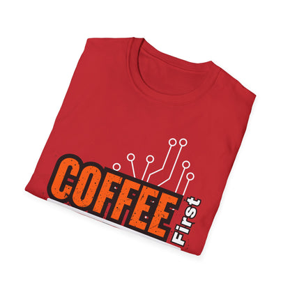 Coffee First, Circuits Second Electronic Unisex T-Shirt | Tech Lover Gift | Funny Coffee Tee | Programmer Apparel | Electrician T-shirt