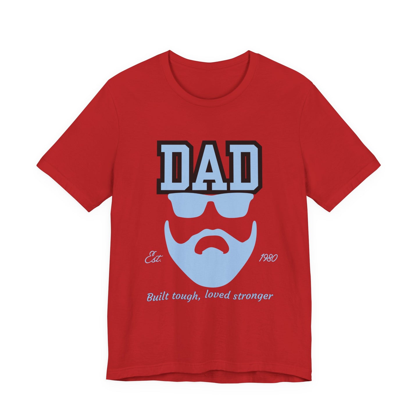 Dad Beard Unisex Jersey Tee - Built Tough, Loved Stronger, Father's Day Gift, Dad Shirt, Cool Dad Tee, Gift for Dads