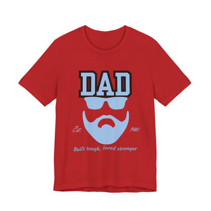 Dad Beard Unisex Jersey Tee - Built Tough, Loved Stronger, Father's Day Gift, Dad Shirt, Cool Dad Tee, Gift for Dads