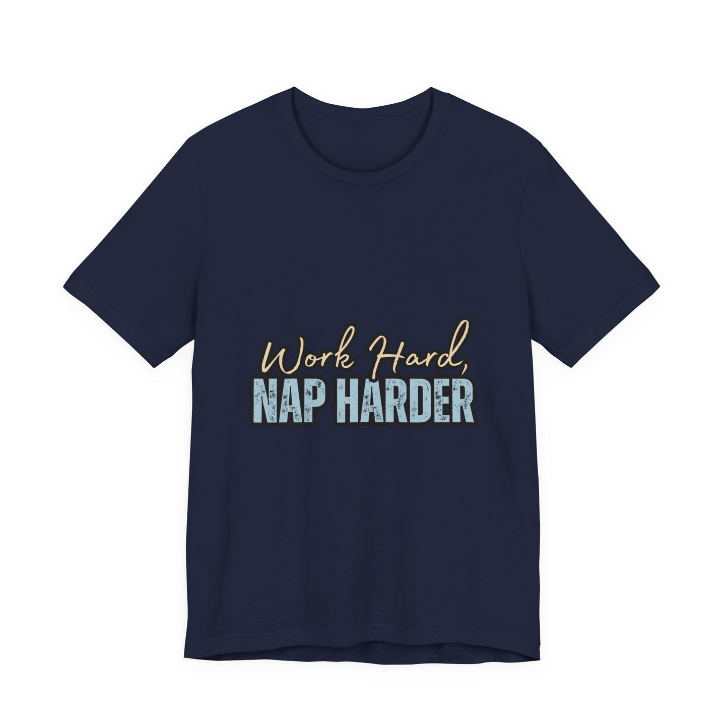Work Hard, Nap Harder Unisex Jersey Short Sleeve Tee, Funny T-Shirt, Gift for Nappers, Casual Wear, Relaxation Shirt, Birthday Gift, [...]