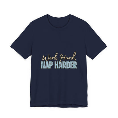 Work Hard, Nap Harder Unisex Jersey Short Sleeve Tee, Funny T-Shirt, Gift for Nappers, Casual Wear, Relaxation Shirt, Birthday Gift, [...]