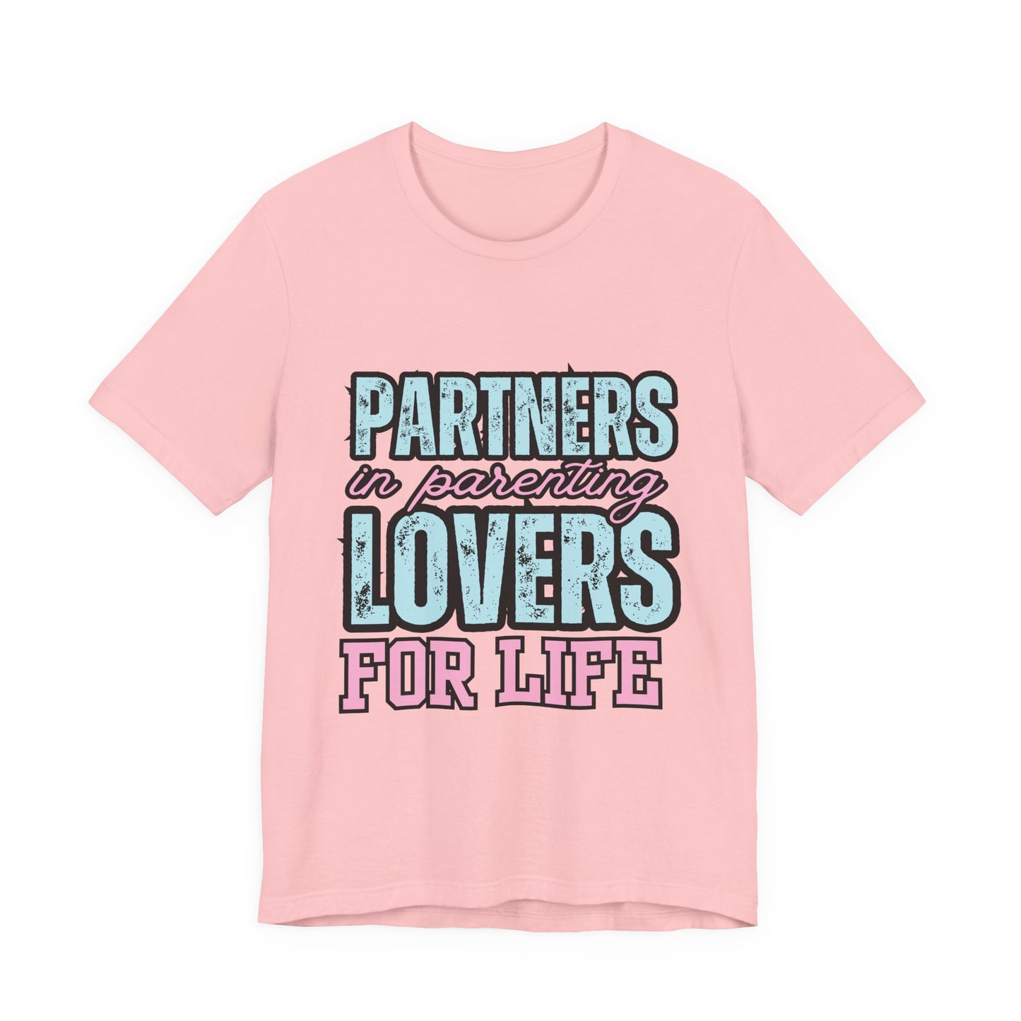 Partners in Parenting Lovers for Life Tee, Unisex T-Shirt, Couple's Gift, Family Apparel, Valentine’s Day, Anniversary, Parenting Humor