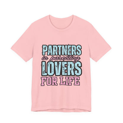 Partners in Parenting Lovers for Life Tee, Unisex T-Shirt, Couple's Gift, Family Apparel, Valentine’s Day, Anniversary, Parenting Humor