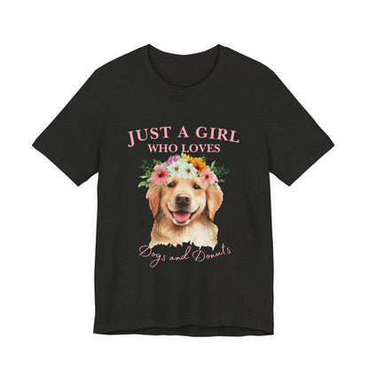 Just a Girl Who Loves Dogs and Donuts Tee - Cute Pet Lover Shirt, Gifts for Dog Moms, Birthday Gift, Casual Wear, Floral Design