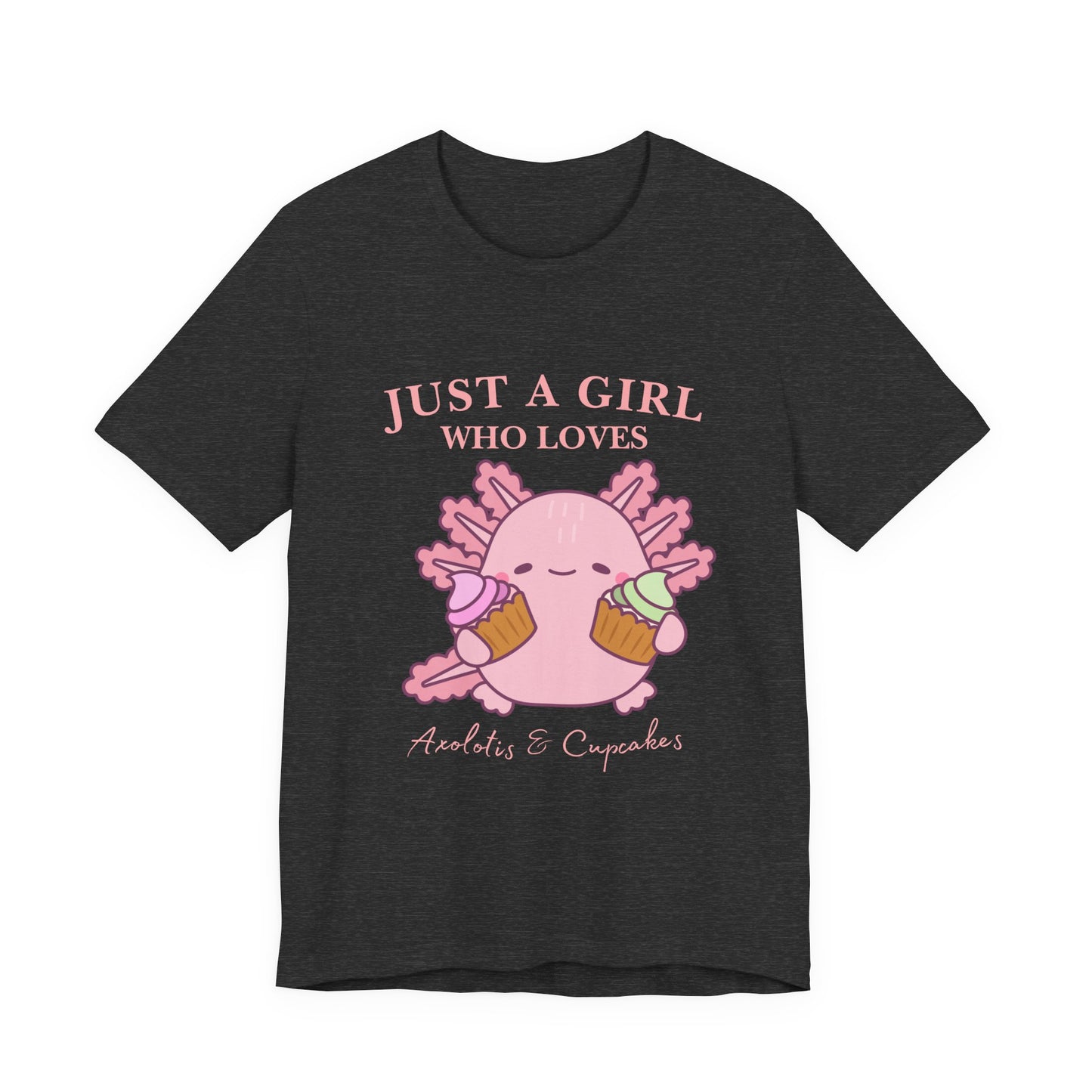 Cute Foodie Shirt for Girls - Just a Girl Who Loves Chocolates & Cupcakes, Fun Casual Tee, Gift for Food Lovers, Axolotis T-shirt