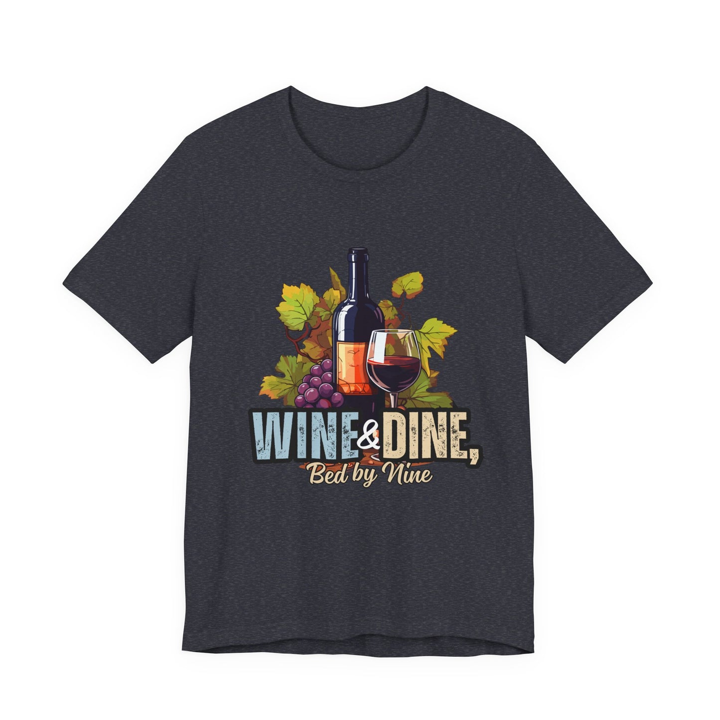Wine & Dine Short Sleeve Tee | Perfect for Food Lovers, Wine Enthusiasts, Casual Gatherings, Gifts, Unisex Apparel