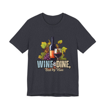 Wine & Dine Short Sleeve Tee | Perfect for Food Lovers, Wine Enthusiasts, Casual Gatherings, Gifts, Unisex Apparel