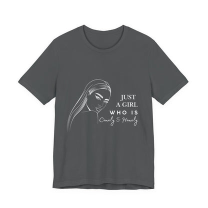 Stylish Unisex Tee - Just a Girl Who is Comely & Homely | Casual Wear, Gift for Her, Everyday Fashion, Trendy Apparel, Graphic Tee