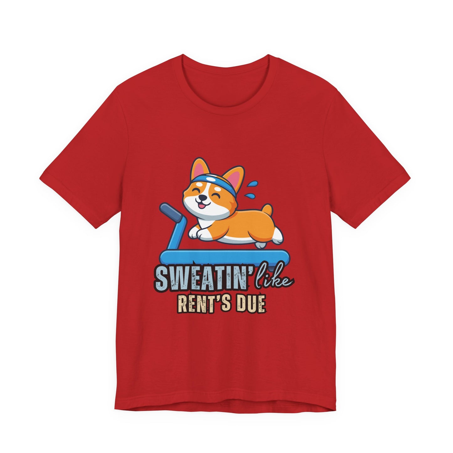 Funny Corgi Workout Tee - 'Sweatin' Like Rent's Due', Gift for Dog Lovers, Pet Enthusiasts, Gym Enthusiasts, Humor T-Shirt, Casual Clothing