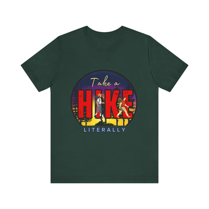 Funny Hiking Tee - Take a Hike Literally, Outdoor Adventure Shirt, Gift for Hikers, Summer Casual Wear, Unisex Jersey Tee