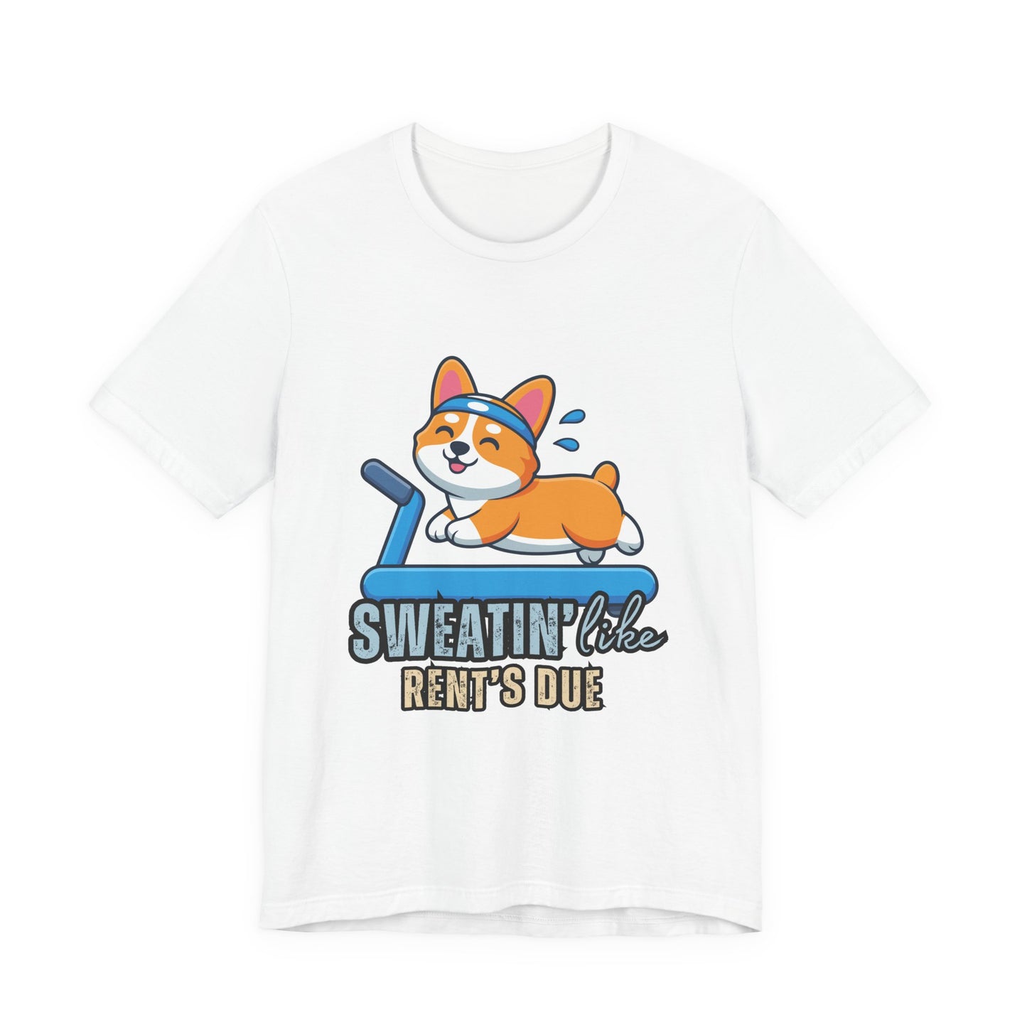 Funny Corgi Workout Tee - 'Sweatin' Like Rent's Due', Gift for Dog Lovers, Pet Enthusiasts, Gym Enthusiasts, Humor T-Shirt, Casual Clothing