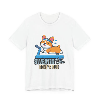 Funny Corgi Workout Tee - 'Sweatin' Like Rent's Due', Gift for Dog Lovers, Pet Enthusiasts, Gym Enthusiasts, Humor T-Shirt, Casual Clothing