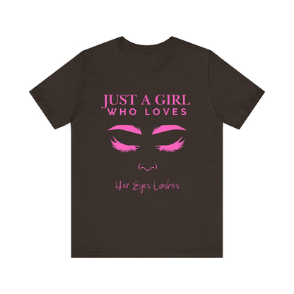 Just a Girl Who Loves Her Eyelashes Tee, Cute Graphic Shirt, Makeup Lover Gift, Beauty Enthusiast Top, Fun Fashion Tee, Birthday Gift